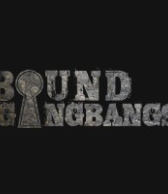 Bound Gangbangs