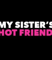 MySistersHotFriend
