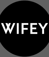 WIFEY